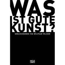 Was ist gute Kunst.Cover©Hatje Cantz