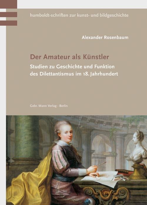 Alexander Rosenbaum, Der Amateur als Künstler © Cover Gebr. Mann Verlag