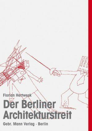 Der Berliner Architekturtreit, Cover © Gebrüder Mann Verlag