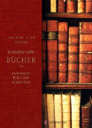 Geliebte alte Bücher, Cover © Jan Thorbecke Verlag