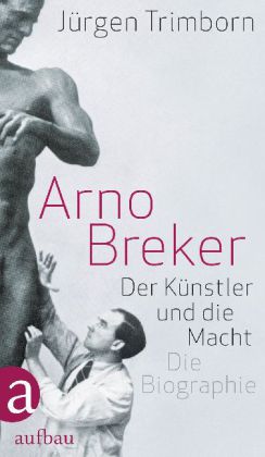 Arno Breker © Cover Aufbau Verlag