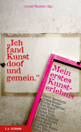Ich fand Kunst doof und gemein © Cover E. A. Seemann Verlag