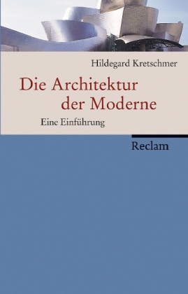 Architektur der Moderne © Cover Reclam