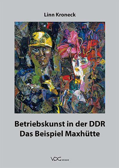 978-3-89739-826-3 Betriebskunst in der DDR © Cover VDG