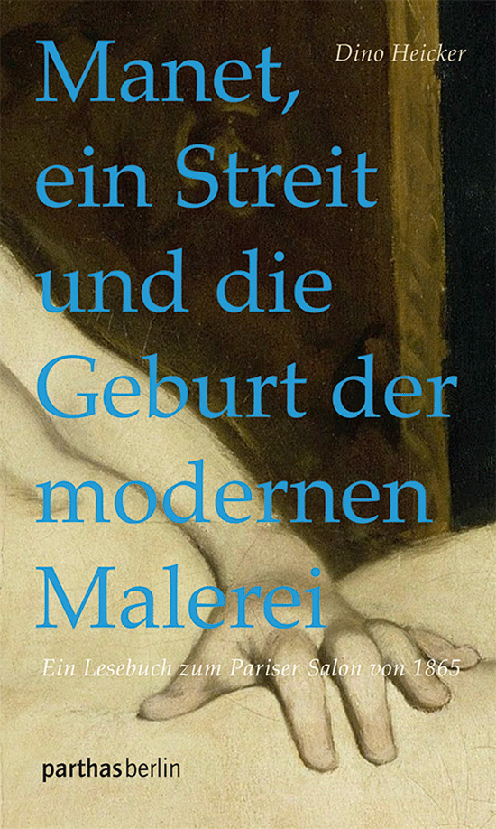 Manet, ein Streit und die Geburt der modernen Malerei © Cover Parthas