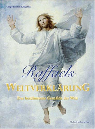 Raffaels Weltverklärung: Das berühmteste Gemälde der Welt © Cover Michael Imhof Verlag