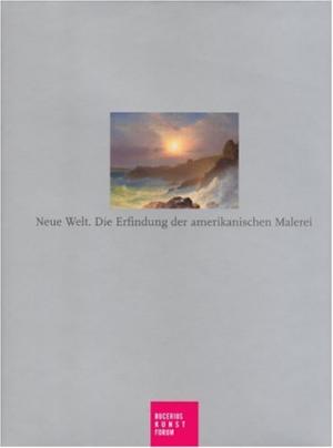 Neue Welt – Die Erfindung der amerikanischen Malerei © Cover Hirmer Verlag