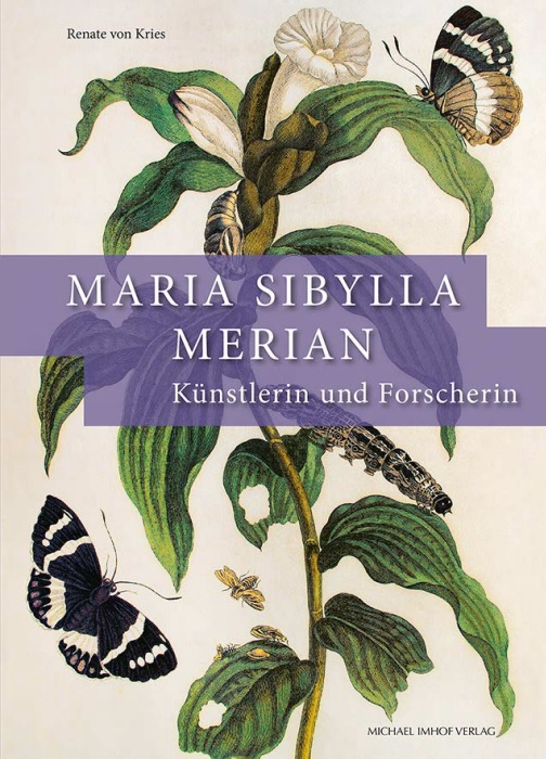 Maria Sibylla Merian © Cover Imhof Verlag